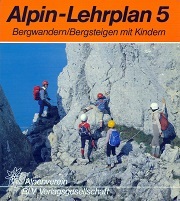 Bergwandern/Bergsteigen mit Kindern: Alpin-Lehrplan 5